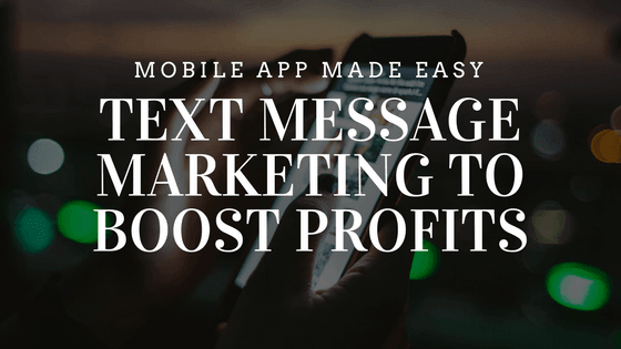 Text message marketing to boost profits