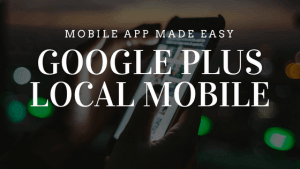 Google Plus Local Mobile